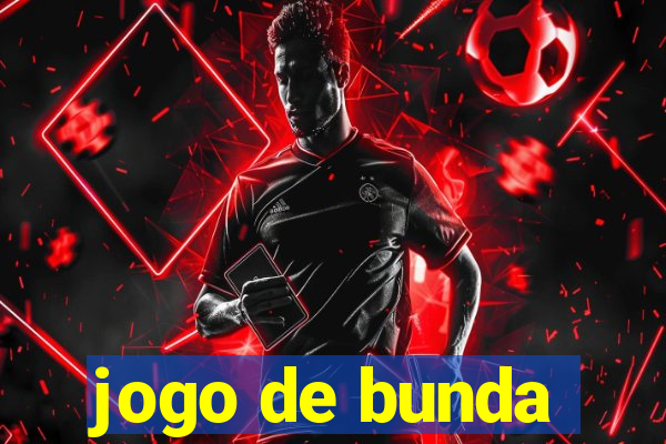 jogo de bunda